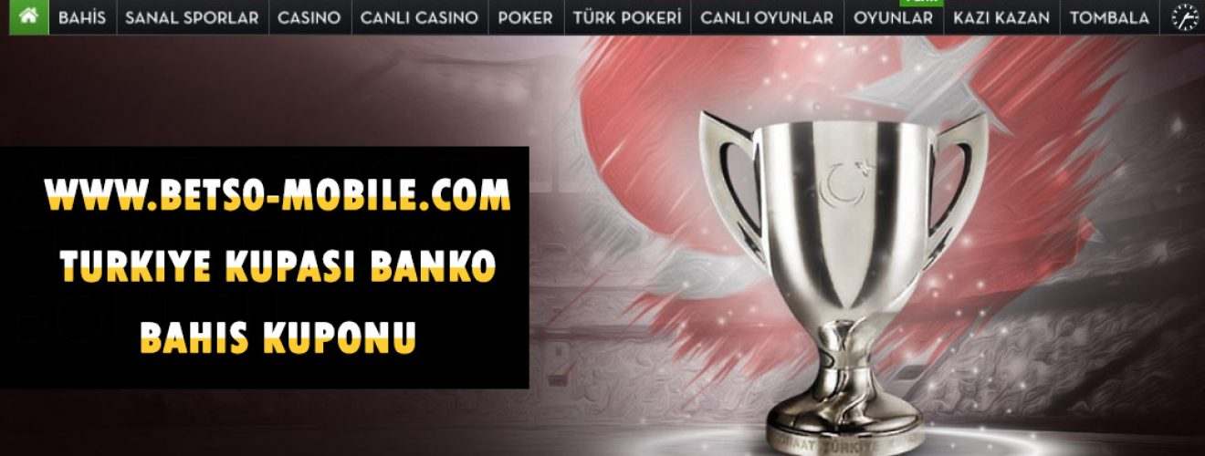 Türkiye Kupası Programı ve Banko Bahis Kuponu 28 - 30 Kasım 2017