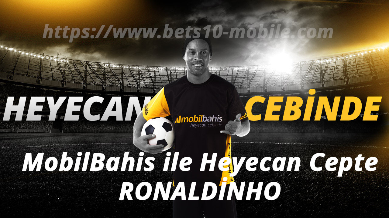 Futbolun Yaşayan Efsanesi Ronaldinho Mobilbahis'te